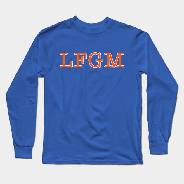 LFGM New York Baseball Traditional Design Long Sleeve T-Shirt by MONKEYS FIGHTING ROBOTS